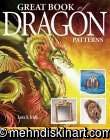 Great Book of Dragon Patterns : The Ultimate Design Sourcebook for Artists and Craftspeople