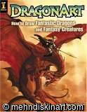 Dragonart: How to Draw Fantastic Dragons and Fantasy Creatures 