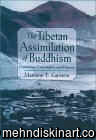 The Tibetan Assimilation of Buddhism: Conversion, Contestation, and Memory