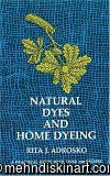 Natural Dyes and Home Dyeing (Formerly Titled: Natural Dyes in the United States) 