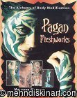 Pagan Fleshworks: The Alchemy of Body Modification (Paperback)