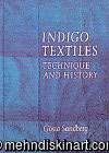 Indigo Textiles: Technique and History (Hardcover)