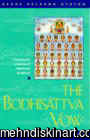 The Bodhisattva Vow:The Essential Practices of Mahayana Buddhism (Paperback)