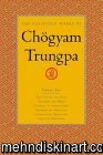 The Collected Works of Chgyam Trungpa, Volume 2 : The Path Is the Goal - Training the Mind - Glimpses of Abhidharma -Glimpses of Shunyata - Glimpses of Mahayana - Selected Writings (Hardcover)