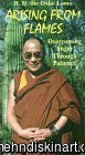 His Holiness the XIV Dalai Lama: Arising From Flames - Overcoming Anger Through Patience (1993)
