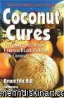 Coconut Cures by Bruce Fife N.D.